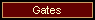 Gates
